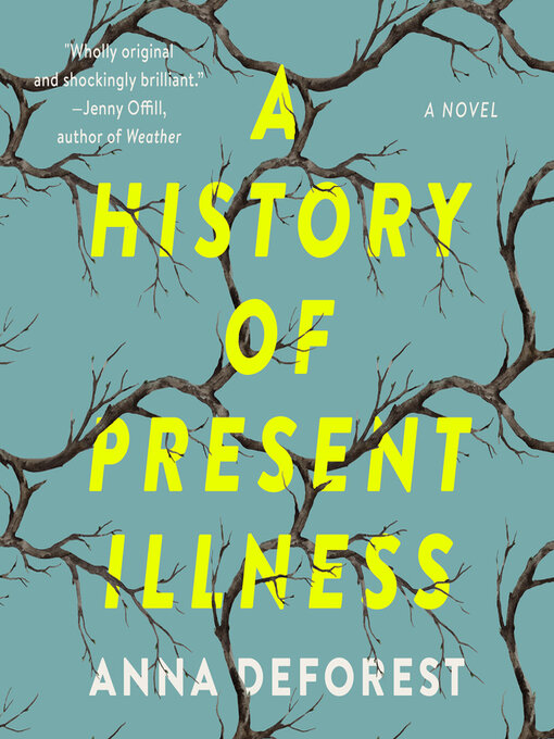 Title details for A History of Present Illness by Anna DeForest - Available